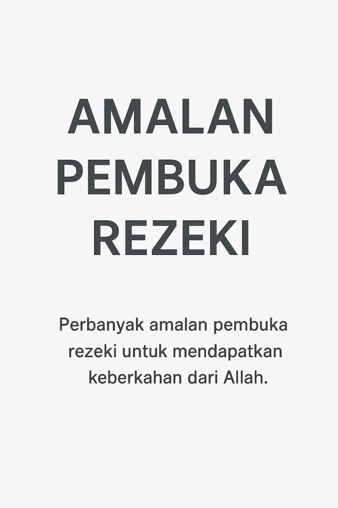 amalan pembuka rezeki dari segala penjuru