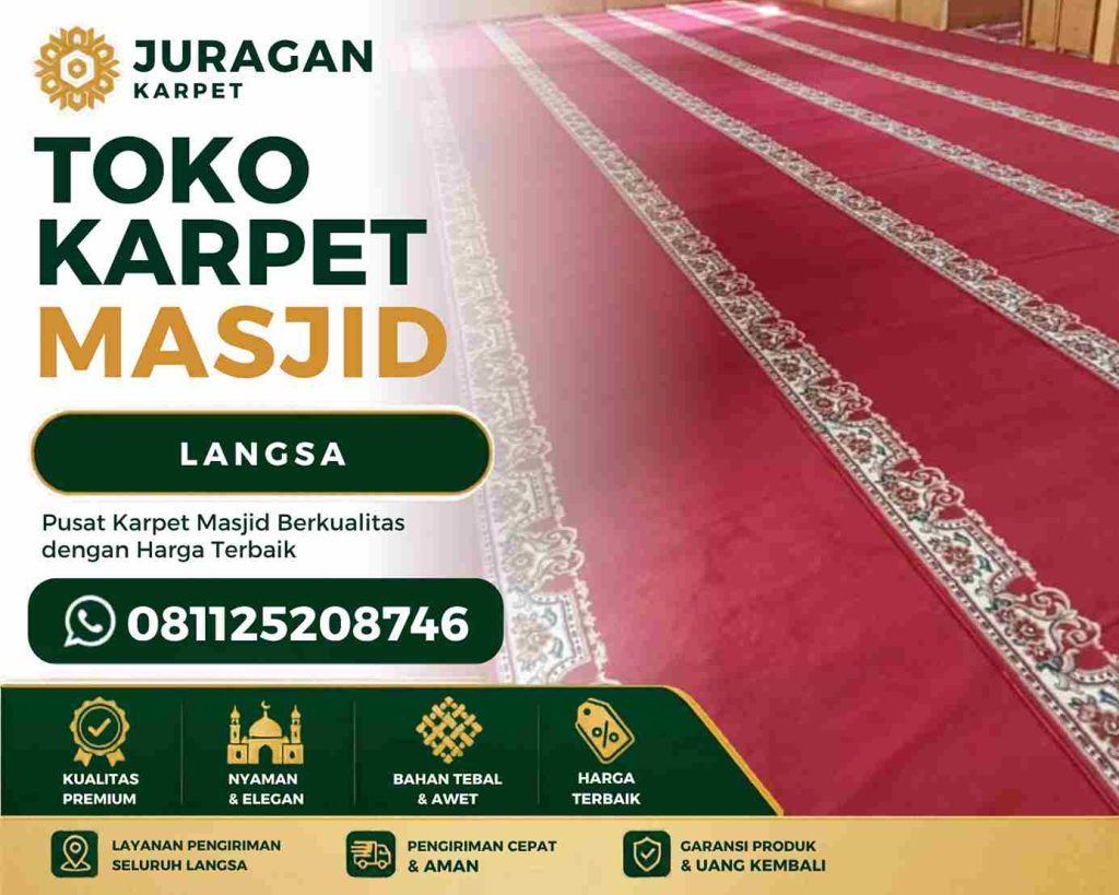 Toko Karpet Masjid Langsa Untuk Ruang Ibadah Yang Lebih Nyaman